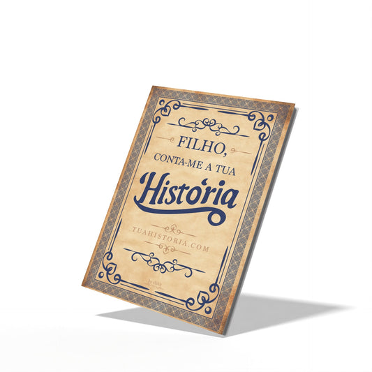 Filho Conta - me a Tua História - A tua História